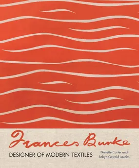 Frances Burke: Designer of Modern Textiles